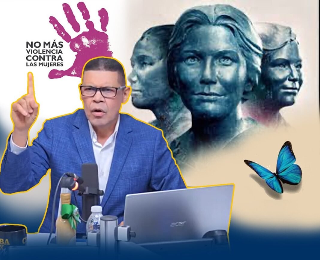 “Hay que ser mezquino y pobre de espíritu para no entender la inmolación de las Hermanas Mirabal”: Ricardo Nieves “Hay que ser mezquino y pobre de espíritu para no entender la inmolación de las Hermanas Mirabal”: Ricardo Nieves