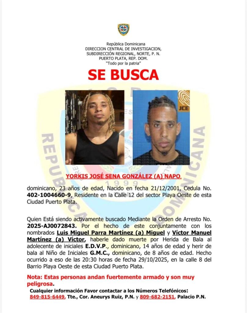 Policía Nacional activa búsqueda de “Napo” y “Miguel”, implicados en muerte de adolescente y heridas a niño de 8 años en Puerto Plata