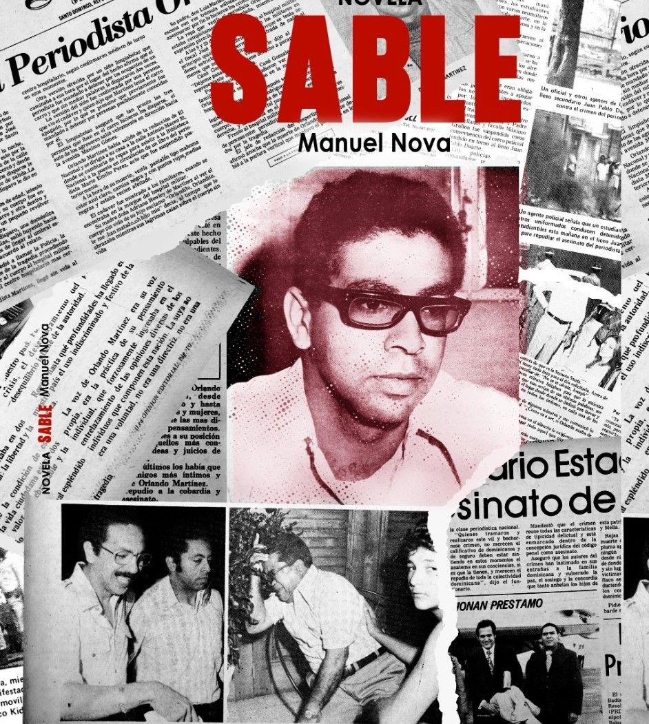 Manuel Nova publica ”Sable”, obra muerte de Orlando Martínez Manuel Nova publica ”Sable”, obra muerte de Orlando Martínez